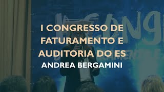 1Âº CONGRESSO DE FATURAMENTO E AUDITORIA DO ES  PALESTRA ANDREA BERGAMINI [upl. by Couq]