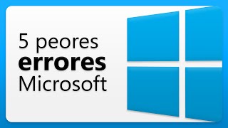 Los 5 peores ERRORES de Microsoft [upl. by Frederica]