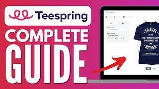 Full Teespring Tutorial For Beginners Complete Guide 2023 [upl. by Okim393]