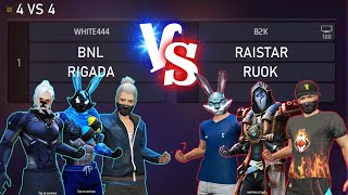 RAISTAR B2K RUOK FF VS WHITE 444 BNL RIGADA  3VS3 THE LEGENDS ARE BACK [upl. by Sadowski839]