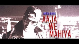 Imran Khan  Aaja We Mahiya Unofficial Music Video  Imrankhanworld Akshay  IKW Akshay [upl. by Hausner227]