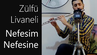 Nefesim Nefesine  Zülfü Livaneli  Yan Flüt Solo  Mustafa Tuna [upl. by Layney936]