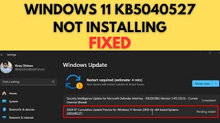 Fix Windows 11 KB5040527 Not Installing Windows 11 24H2 Update [upl. by Pena]