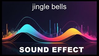 Jingle Bells Sound Effects  HD SFX 🎧 [upl. by Nysila]