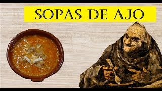 La SOPA de AJO es la AUTÉNTICA sopa Dos recetas HISTÓRICAS [upl. by Yokum348]