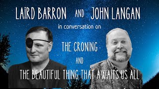 Laird Barron on THE BEAUTIFUL THING THAT AWAITS US ALL and THE CRONING [upl. by Rauch374]