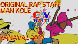 ORIGINAL RAP STAFF KANAVAL 2019 MAN KOLÈ REMIX [upl. by Gimpel]