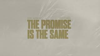 Cory Asbury The Promise Is the Same Official Lyric Video [upl. by Codi]