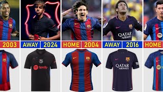 Evolution FC BARCELONA Jersey HOME amp AWAY 20002025 [upl. by Eiger160]