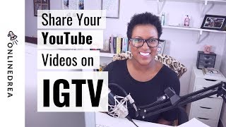 How to Upload to Your YouTube Videos to IGTV [upl. by Nileuqcaj]