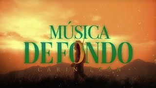 Música de Fondo  Carin LeonLyric Video [upl. by Thant619]