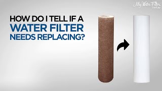 How do I tell if a water filter needs replacing [upl. by Jael]