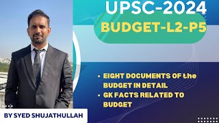 Budget L2P5  UPSC  Eight Documents of the Budget and GK facts [upl. by Otrebliw691]