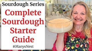 The Complete Sourdough Starter Guide [upl. by Aubrie]