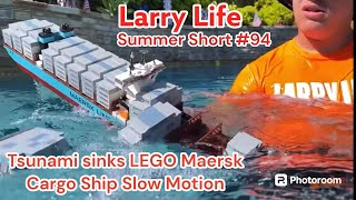 Larry Life Tsunami sinks LEGO Maersk Cargo Ship in slow motion Summer Short 94 [upl. by Rebah971]