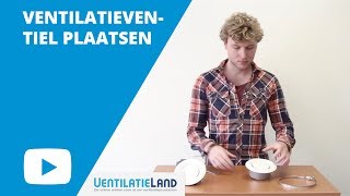 Hoe plaats ik een VENTILATIEVENTIEL  Ventilatielandnl [upl. by Bobine]