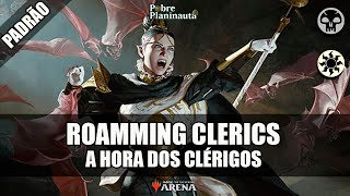 VARRENDO O META COM CLÉRIGOS  Orzhov Roaming Clerics  MTG Arena Standard LCI [upl. by Dammahum]