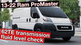 1322 Ram ProMaster 62TE transmission fluid level check 6 speed auto [upl. by Ume]