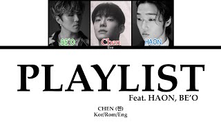 CHEN 첸  PLAYLIST Feat HAON BEO LYRICS KorRomEng [upl. by Lahcear619]