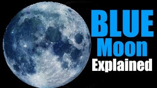 Blue Moon Explained [upl. by Bohs]