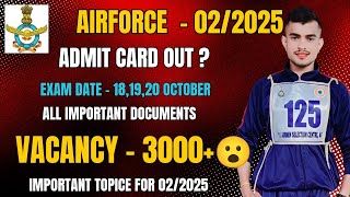 Air Force intake 022025 Exam  Admit Card Release  3000 Vacancies All Important Details [upl. by Prober699]