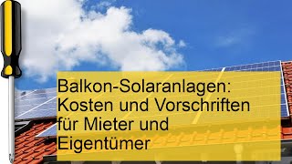 BalkonSolaranlage Kosten und Regeln für Mieter [upl. by Michele]