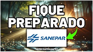 O que é Preciso Saber sobre a SANEPAR e Em BREVE novos DIVIDENDOS Hora de Comprar SAPR4 ou SAPR11 [upl. by Ailahk783]