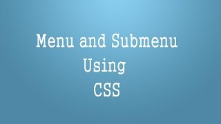 Menu and Submenu Using CSS [upl. by Adrial]