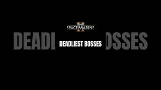 SPACE MARINE 2 List Of Deadliest Bosses spacemarine2 warhammer40k warhammer40000 videogame [upl. by Towne876]