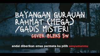 bayangan gurauan gadis misterirahmat mega cover [upl. by Attaynik]