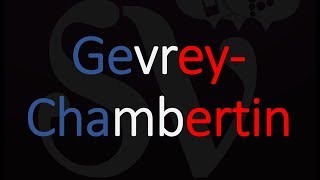 How to Pronounce Gevrey Chambertin French Wine Pronunciation [upl. by Vetter]