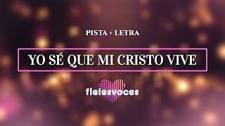 Yo Sé Que Mi Cristo Vive  Fieles Voces PISTALETRA [upl. by Trixi284]