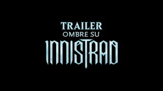 TRAILER OMBRE SU INNISTRAD [upl. by Enawtna]