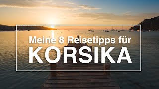 8 Ausflugstipps für Korsika [upl. by Oinotna]