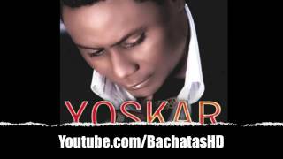 Yoskar Sarante  BACHATA MIX SUPER EXITOS COMPLETA [upl. by Steffane738]