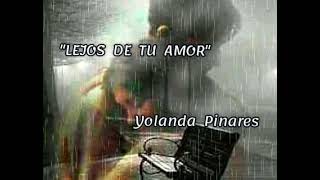 yolanda pinares lejos de tu amorletra [upl. by Daryn]