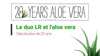 20 ans daloe vera de qualité en 2022 avec LR Health and Beauty [upl. by Betz]