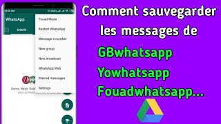 Comment sauvegarder les messages de GBwhatsapp Yowhatsapp Fouadwhatsapp sur google drive [upl. by Scottie505]