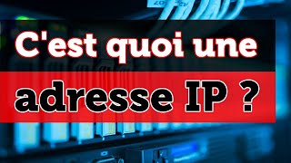 Cest quoi une adresse IP [upl. by Banna]