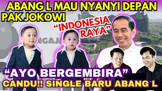 PERTAMA DENGERIN SINGLE BARU ABANG L AYO BERGEMBIRA ABANG L NYANYI INDONESIA RAYA DEPAN PAK JOKOWI [upl. by Yzeerb797]