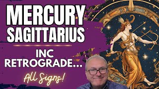 Mercury Sagittarius inc Retrograde  ALL SIGNS [upl. by Ogires]