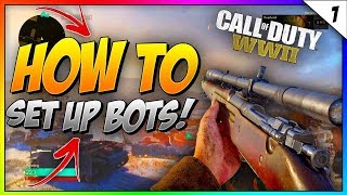 COD WWII How To Make Bots Set Up and Not Kill You WW2 Bots Setup Tutorial [upl. by Hgielac]