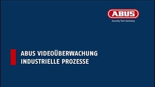 ABUS Industrielle Videoüberwachung [upl. by Nolahs]