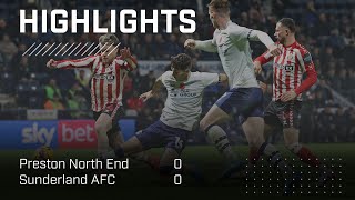 Stalemate at Deepdale  Preston North End 0  0 Sunderland AFC  EFL Championship Highlights [upl. by Ayotahc145]