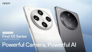 OPPO Find X8 Series  Powerful Camera Powerful AI [upl. by Matusow588]