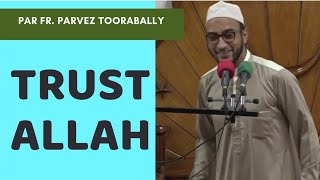 Trust Allah par Fr Parvez Toorabally [upl. by Sashenka]