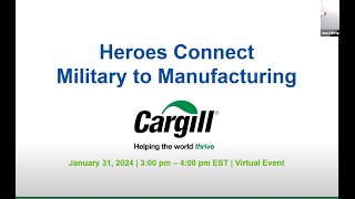 Heroes Connect Military to Manufacturing featuring Cargill [upl. by Essam388]