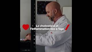 Le cholestérol et l’inflammation liée à l’âge [upl. by Amairam]