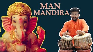 MAN MANDIRA  GANESH CHATURTHI  TRENDING GANPATI SONGS  Tabla Cover by Kaustubh Naik [upl. by Oirobil]