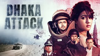 New Released Hindi Dubbed Full HD Movie Dhaka Attack  Arifin Shuvoo Mahiya Mahi ABM Sumon [upl. by Einamrej57]